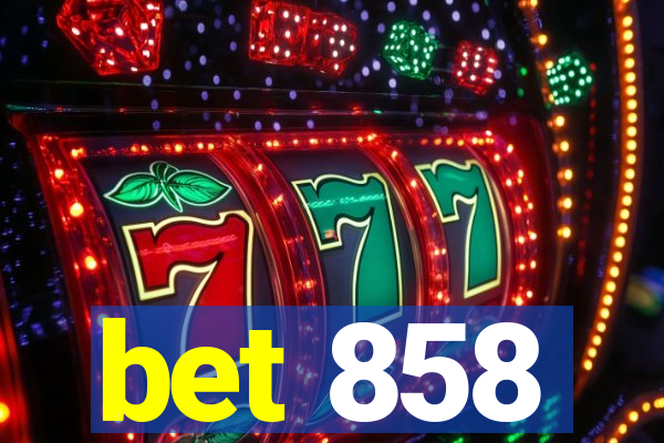 bet 858